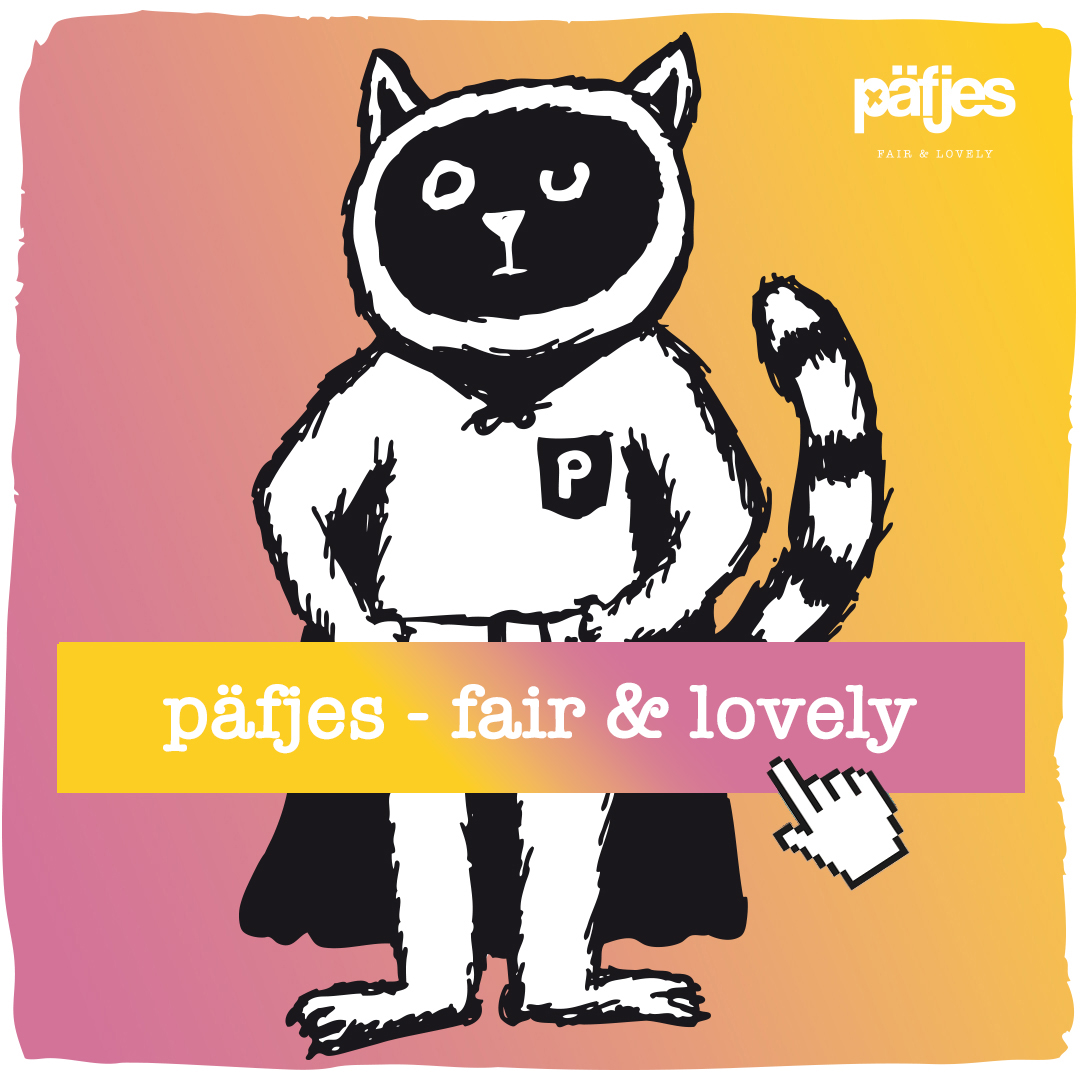 päfjes - fair & lovely päfjes - fair & lovely